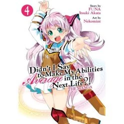 Didn't I Say To Make My Abilities Average In The Next Life?! Average Abilities Manga Vol 4